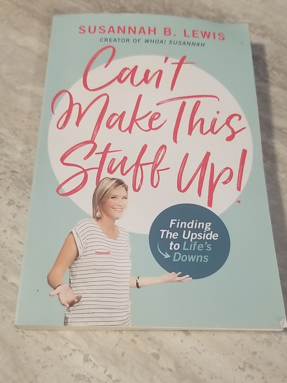 Can't Make This Stuff Up! by Susannah B. Lewis - Softcover book